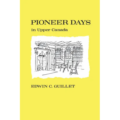 Pioneer Days in Upper Canada, - Paperback