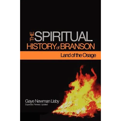 The Spiritual History of Branson-Land of the Osage - Paperback