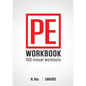 P.E. Workbook - 100 Workouts: No-Equipment Visual Workouts for Physical Education - Paperback