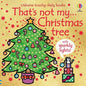 That's Not My Christmas Tree... - Board Book