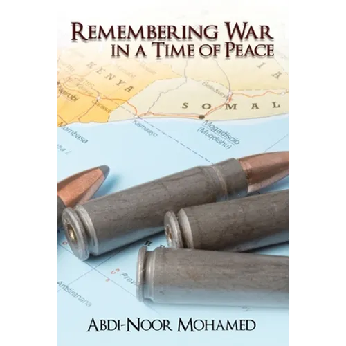 Remembering War in a Time of Peace - Paperback