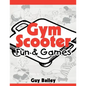 Gym Scooter Fun & Games - Paperback