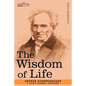 The Wisdom of Life - Paperback