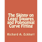 The Skinny on Least Squares and Polynomial Curve Fitting - Paperback