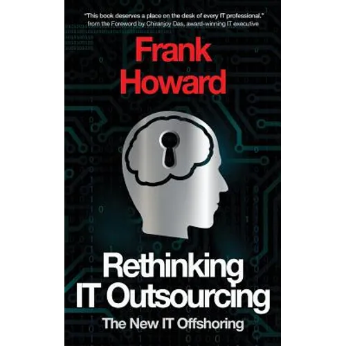 Rethinking IT Outsourcing: The New IT Offshoring - Paperback