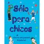 Sólo Para Chicos: ¿Qué Me Está Pasando? Mi Pubertad - Hardcover