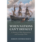 When Nations Can't Default - Hardcover
