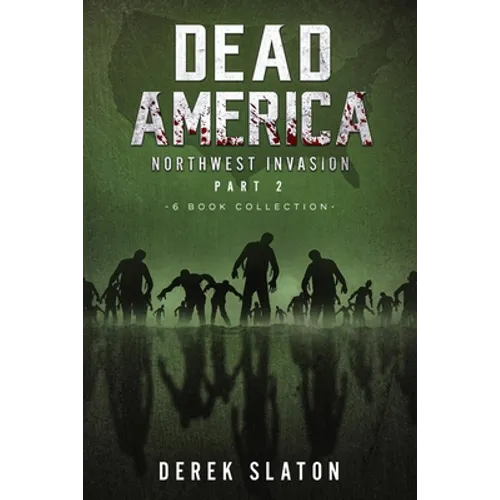 Dead America The Northwest Invasion Collection Part 2 - 6 Book Collection - Paperback