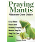 Praying Mantis Ultimate Care Guide - Paperback