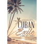 Cuban Exile: A Young Girl's Journey - Paperback