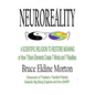Neuroreality: A Scientific Religion to Restore Meaning, or How 7 Brain Elements Create 7 Minds and 7 Realities - Paperback