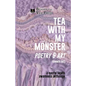 Tea With My Monster - Poetry & Art (Contributor Edition): A Mental Health Awareness Anthology - Paperback