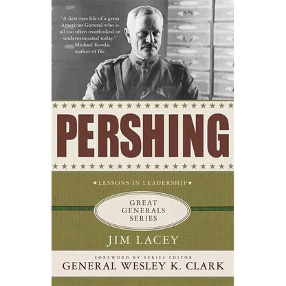 Pershing: A Biography: Lessons in Leadership - Paperback