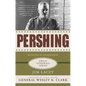 Pershing: A Biography: Lessons in Leadership - Paperback