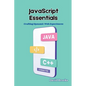 JavaScript Essentials: Crafting Dynamic Web Experiences - Paperback