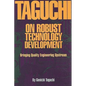 Taguchi on Robust Quality Development Bringing Quality Engineering Upstream - Hardcover
