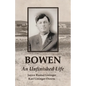 Bowen: An Unfinished Life - Paperback