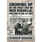 Growing Up in the West End of New Rochelle, New York in the 50's-60's: My Life, My Neighborhood (Up The West) - Paperback