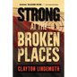 Strong at the Broken Places - Paperback