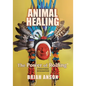 Animal Healing: The Power of Rolfing - Paperback