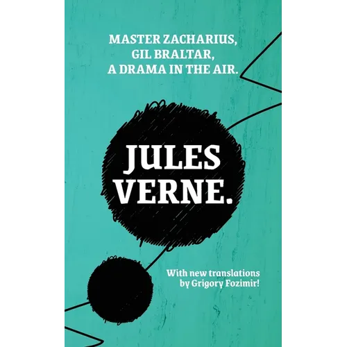 Master Zacharius, Gil Braltar, A Drama in the Air - Paperback