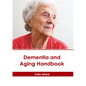 Dementia and Aging Handbook - Hardcover