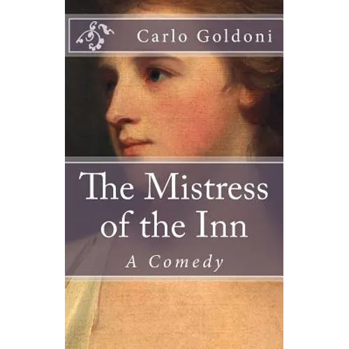 The Mistress of the Inn: A Comedy - Paperback