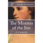 The Mistress of the Inn: A Comedy - Paperback