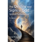 The Destiny and Signs of God: Spiritual Psychoanalysis - Hardcover