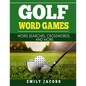 Golf Word Games: Word Searches, Crosswords, and More - Paperback