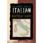 The Phonetic Guide to Italian: Learn Italian in about a Year - Paperback