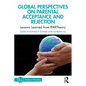 Global Perspectives on Parental Acceptance and Rejection: Lessons Learned from IPARTheory - Paperback