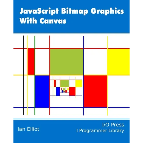 JavaScript Bitmap Graphics with Canvas - Paperback