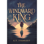 The Windward King - Hardcover
