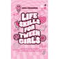 Life Skills For Tween Girls: A Glow Up, Self-Love Survival Guide to Become THAT Girl, Crush Anxiety, Master Money, Achieve Goals, & Discover What M - Hardcover