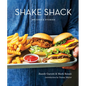 Shake Shack: Recipes & Stories: A Cookbook - Hardcover