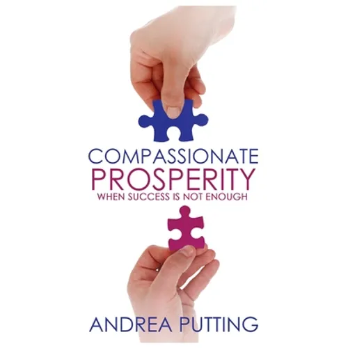 Compassionate Prosperity: When Success Is Not Enough - Paperback