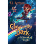 Glow in the Dark: A streak of Light - Hardcover