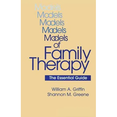Models Of Family Therapy: The Essential Guide - Paperback