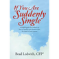 If You Are Suddenly Single: A helpful guide for widows on how to handle your finances after the death of your spouse - Paperback
