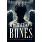 Magdalena's Bones: In the beginning, there was no light - Paperback