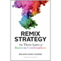 Remix Strategy: The Three Laws of Business Combinations - Hardcover