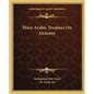 Three Arabic Treatises on Alchemy - Paperback