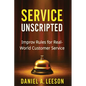 Service Unscripted: Improv Rules for Real-World Success - Paperback
