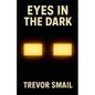 Eyes In The Dark - Paperback