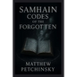 Samhain Codes of the Forgotten - Paperback