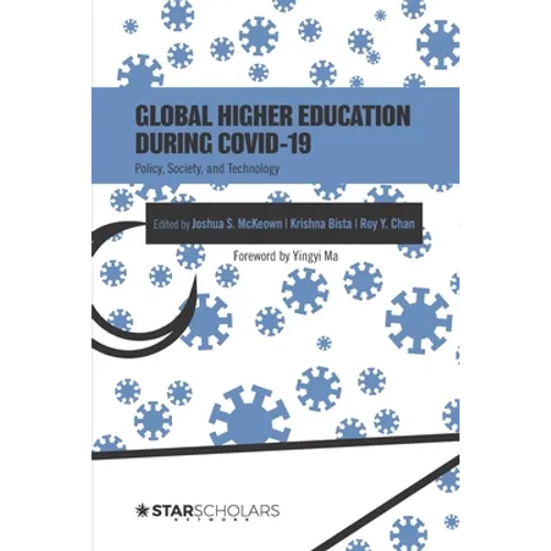Global Higher Education During COVID-19: Policy, Society, and Technology - Paperback