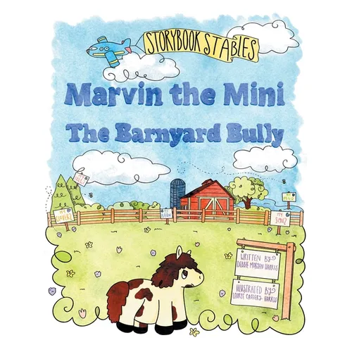 Marvin the Mini: The Barnyard Bully - Paperback