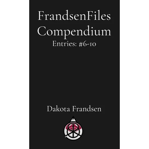 FrandsenFiles Compendium: Entries: #6-10 - Paperback