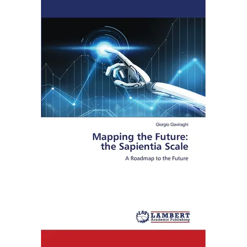 Mapping the Future: the Sapientia Scale - Paperback